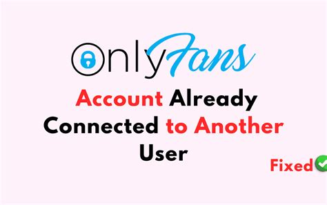 The documentary humanizes. . Account already connected to another user onlyfans